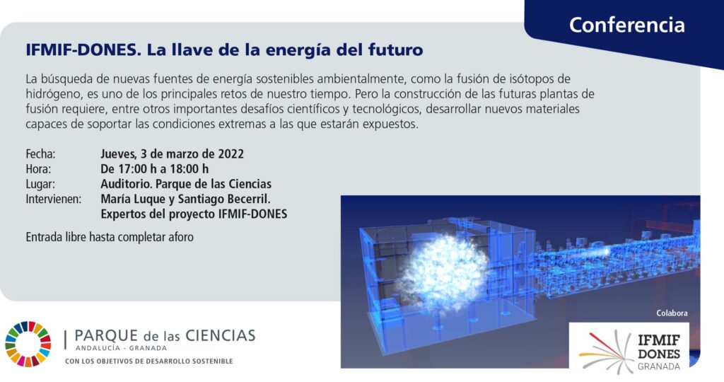 CONFERENCIA: IFMIF-DONES. llave de la energía futuro Parque de las Ciencias de Andalucía - Granada